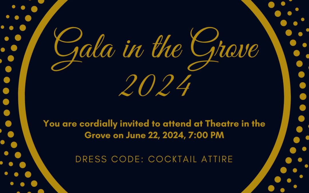 Don’t Miss Gala in the Grove!